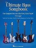 The Ultimate Bass Songbook: The Complete Resource for Every Bass Player!