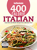 Good Housekeeping 400 Calorie Italian: Easy Mix-And-Match Recipes for a Skinnier You! (Good Housekeeping Cookbooks)