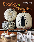 Spooky & Bright: 101 Halloween Ideas (Country Living)