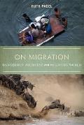 On Migration: Dangerous Journeys and the Living World