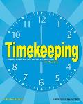 Timekeeping: Explore the History and Science of Telling Time with 15 Projects (Build It Yourself)