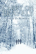 Carry on Bravely (Large Print)
