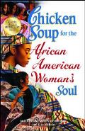 Chicken Soup for the African American Woman's Soul: Laughter, Love and Memories to Honor the Legacy of Sisterhood (Chicken Soup for the Soul) Cover