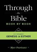 Through the Bible Book by Book: Volume 1: Old Testament Genesis to Esther
