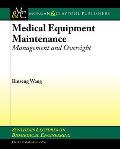 Medical Equipment Maintenance: Management and Oversight