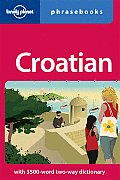 Croatian Phrasebook (Lonely Planet Phrasebook: Croatian)