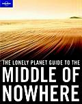Lonely Planet Middle of Nowhere