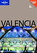 Valencia Encounter (Lonely Planet Valencia Encounter)