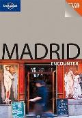 Madrid Encounter (Lonely Planet Madrid Encounter)