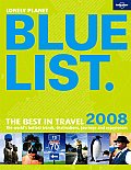 Lonely Planet Bluelist: The Best Travel in 2008 (Lonely Planet Blue List)