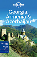 Lonely Georgia Armenia & Azerbaijan (Lonely Planet Georgia, Armenia & Azerbaijan) Cover