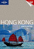 Lonel Hong Kong Encounter (Lonely Planet Hong Kong Encounter)