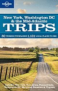 Lonely Planet Trips: New York, Washington DC & the Mid-Atlantic