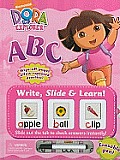 Dora the Explorer: ABC [With Erasable Pen] (Write, Slide & Learn) Cover