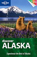 Lonely Planet Discover Alaska (Lonely Planet Discover Alaska)