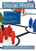 Social Media: High-Impact Strategies - What You Need to Know: Definitions, Adoptions, Impact, Benefits, Maturity, Vendors Cover