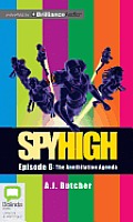 Spy High #06: The Annihilation Agenda