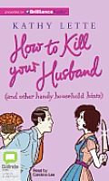 How to Kill Your Husband: (And Other Handy Household Hints)