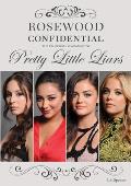 Rosewood Confidential: The Unofficial Companion to Pretty Little Liars