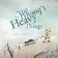 Whimsy's Heavy Things