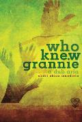 Who Knew Grannie: A Dub Aria Cover