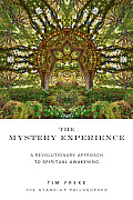 The Mystery Experience: A Revolutionary Approach to Spiritual Awakening