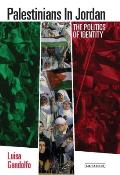 Palestinians in Jordan: The Politics of Identity