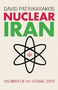 Nuclear Iran: The Birth of an Atomic State Cover