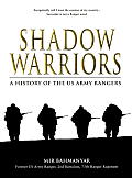 Shadow Warriors: A History of the US Army Rangers Cover