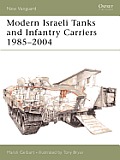 Modern Israeli Tanks and Infantry Carriers 1985-2004