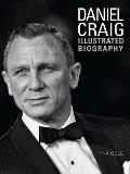 Daniel Craig: The Illustrated Biography