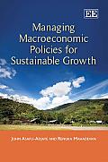 Managing Macroeconomic Policies for Sustainable Growth