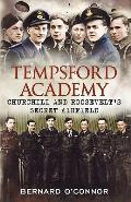Tempsford Academy: Churchill and Roosevelt's Secret Airfield