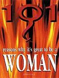 101 Reasons Why It's Great To Be A Woman
