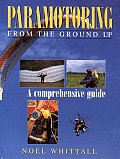 Paramotoring From the Ground Up