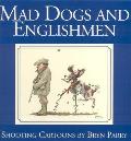Mad Dogs and Englishmen: Shooting Cartoons by Bryn Parry