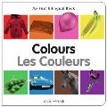My First Bilingual Book - Colours (English-French) (My First Bilingual Book)