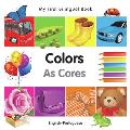 My First Bilingual Book - Colors (English-Portuguese) (My First Bilingual Books)