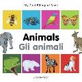 My First Bilingual Book-Animals (English-Italian) (My First Bilingual Book)