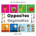My First Bilingual Book-Opposites (English-German) (My First Bilingual Book)