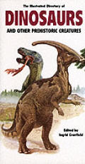 Illustrated Directory of Dinosaurs & Oth