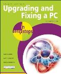 Upgrading and Fixing a PC in Easy Steps (In Easy Steps)