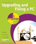 Upgrading and Fixing a PC in Easy Steps (In Easy Steps)