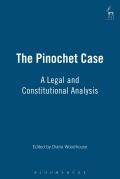 The Pinochet Case: A Legal and Constitutional Analysis