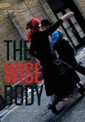 The Wise Body: Conversations with Experienced Dancers
