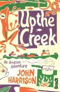 Up the Creek: An Amazon Adventure