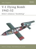 V-1 Flying Buzz Bomb 194252: Hitlers Infamous Doodlebugs Cover