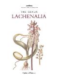 The Genus Lachenalia (Royal Botanic Gardens, Kew - Botanical Magazine Monograph)