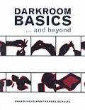 Darkroom Basics: And Beyond