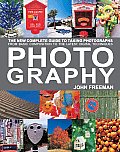 Photography: The New Complete Guide to Taking Photographs: From Basic Composition to the Latest Digital Techniques